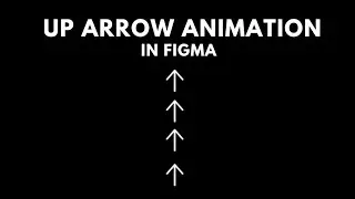Up arrow animation in figma 