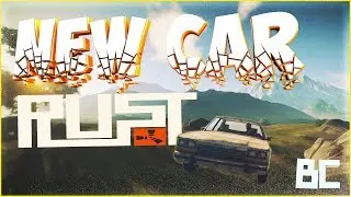 Машина в РАСТ!! СТРОИМ БАЗУ ДЛЯ МАШИНЫ!! БАГИ МАШИНЫ в  Rust Experimental