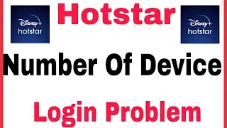 Hotstar Fix Number of device logged in | More Not Login Account | Can't be logged More Device issue