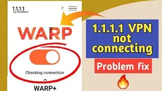 How to fix 1111 vpn not connecting / 1111 vpn connection problem fix 2024 / 1111 vpn not working