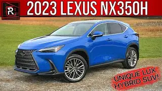 The 2023 Lexus NX 350h Is A Lone Traditional Hybrid Compact Luxury SUV
