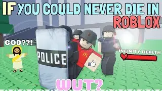 If You Could Never Die In ROBLOX