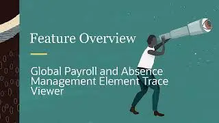 PeopleSoft Global Payroll and Absence Management Element Trace Viewer