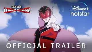 Go! Go! Loser Ranger! | Official Trailer | Disney+ Hotstar Indonesia