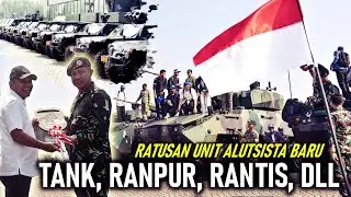 TNI DIPERKUAT RATUSAN ALUTSISTA BARU !! MULAI DARI TANK, PANSER, RANPUR, RANTIS, BUATAN DALAM NEGERI