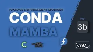Conda & Mamba Explained: Full Setup (Windows, Ubuntu, Fedora) (Pre3b)