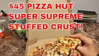 $45 PizzaHut Super Supreme Stuffed Crust #pizza #stuffedcrustpizza #pizzahut