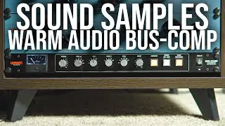 Warm Audio Bus-Comp - DRUM SOUND SAMPLES!