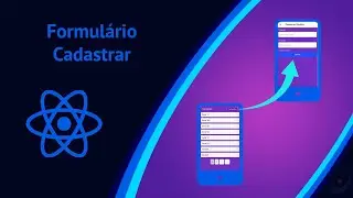 #11 - Como criar formulário cadastrar no aplicativo com React Native