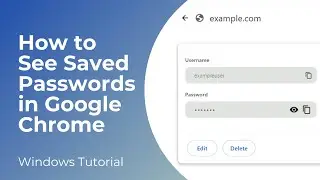 How to See Saved Passwords in Google Chrome