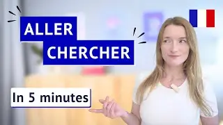 How to Use the French Expression ALLER CHERCHER 🇫🇷 In 5 Minutes