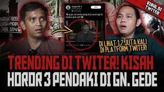 LAGI VIRAL.!! BARU KALI INI GUA DENGERIN CERITANYA SAMPE BENGONG - PENDAKIAN HOROR GUNUNG GEDE