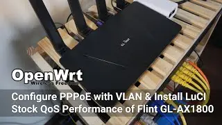 OpenWRT - Flint GL-AX1800 - Configure PPPoE with VLAN - Stock QoS Performance