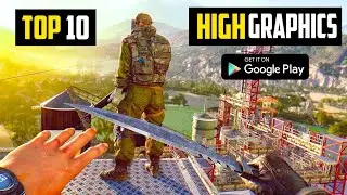 Top 10 New HIGH GRAPHICS Games for Android 2022 (Online/Offline)