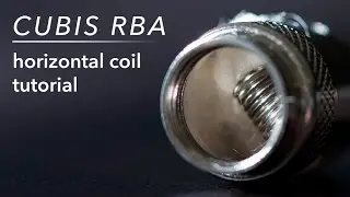 How to Rebuild the Joyetech Cubis RBA Horizontal Coil