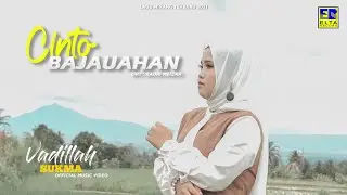 VADILLA SUKMA | CINTO BAJAUAHAN | Official Music Video | Lagu Minang Terbaru 2021