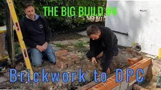 The Big Build 4. Brickwork and blockwork up to DPC