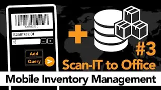 Tutorial #3:  Inventory & Stock Taking with SQL Server and Scan-IT to Office