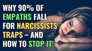 Why 90% of Empaths Fall for Narcissists' Traps – And How to Stop It! | NPD | Healing | EmpathsRefuge