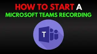 How To Start A Microsoft Teams Recording