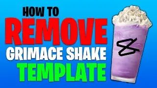 How to REMOVE Grimace Shake Capcut Template! (Remove Grimace Shake from Template on TikTok)