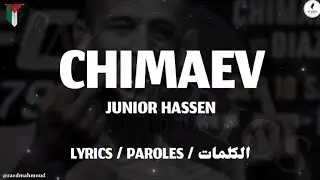 JUNIOR HASSEN - CHIMAEV + LYRICS {TN-L}