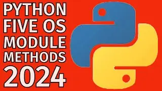 Python:5 MUST KNOW OS Module Methods-For Beginners 2024