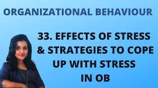 33. Effects Of Stress & Strategies To Cope Up with Stress in Organizational Behaviour |OB|