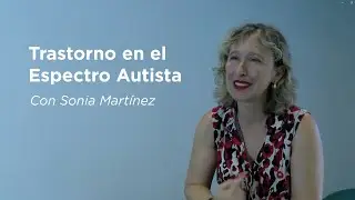 Entrevista a Sonia Martínez, directora del Experto Universitario en Trastornos del Espectro Autista
