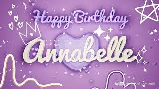 ANNABELLE Birthday Song – Happy Birthday Annabelle