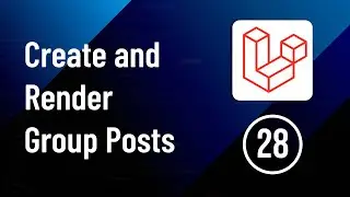 Create and Load Group Posts - Part 28 | Laravel Social Media Website