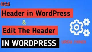 WordPress Header || Header Customization|| How To Editing Header In WordPress || For Beginners #24
