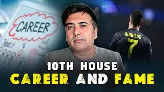 Career Fame and Social Status The 10th House: The key To Success