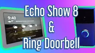 Amazon Echo Show 8 Ring Doorbell - Setup and Alerts