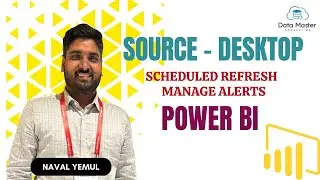 Source-Power BI Desktop-Power BI Service | Scheduled Refresh | Manage Alerts | Power BI Service