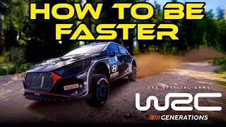 WRC GENERATIONS | HOW TO GET FASTER  (TIPS & TRICKS)