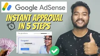 🔥 INSTANT Google Adsense Approval for Blogger & WordPress (5 Steps Process) - Fast Approval 