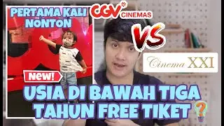 USIA BERAPA ANAK DIKENAKAN TIKET BIOSKOP❓ATURAN BATAS USIA ANAK DIKENAKAN TIKET BIOSKOP| XXI VS CGV