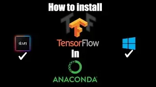 How to install TENSORFLOW 2 in ANACONDA [works for M1 MacBook & Windows]