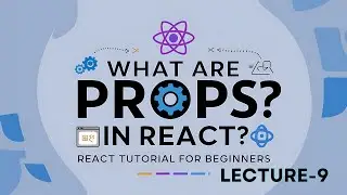 What are Props in React | React Tutorial for Beginners