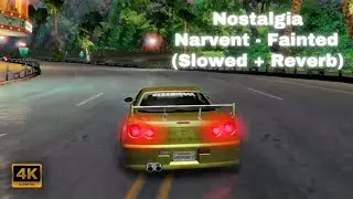[NOSTALGIA] Narvent - Fainted (Slowed 4K Music Video) //Nissan Skyline GT-R R34// Need For Speed U2