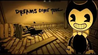 Dreams Do come True.... Bendy And The Ink Machine Episode One