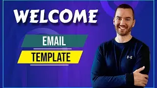 How To Create A Welcome Email (Welcome Email Template)