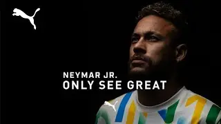 We Are Brazil Ft Neymar Jr. – Only See Great | PUMA