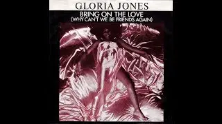 Gloria Jones - Bring On The Love (Why Can't We Be Friends Again) ℗ 1977