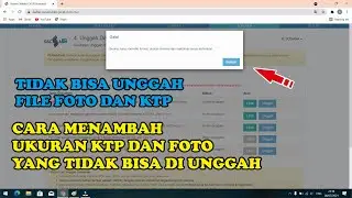 cara mengatasi tidak bisa upload foto dan ktp, cara memperbesar ukuran ktp dan foto cpns p3k guru