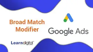 What is Broad Match Modifier | Broad Match Modifier | Learn Digital Academy 2021