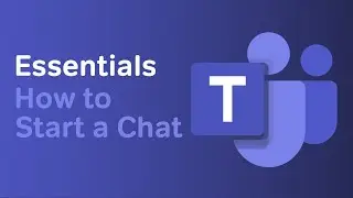 How to Start a Chat | Microsoft Teams Essentials