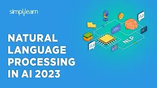 🔥 Natural Language Processing In AI 2023 | Natural Language Processing Course 2023 | Simplilearn