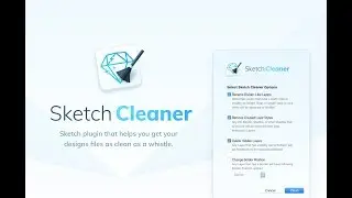 SketchCleaner - Sketch plugin for speeding up organization & (re)naming chores